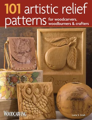 101 Artistic Relief Patterns for Woodcarvers, Woodburners & Crafters (Fox Chapel Publishing) Small Relief-Carving Designs, Easy-to-Follow