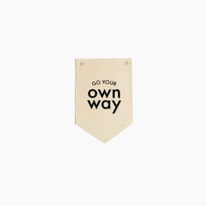 Go Your Own Way Wall Hanging