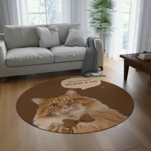Im Not lazy Im Just a Cat POD Round Rug