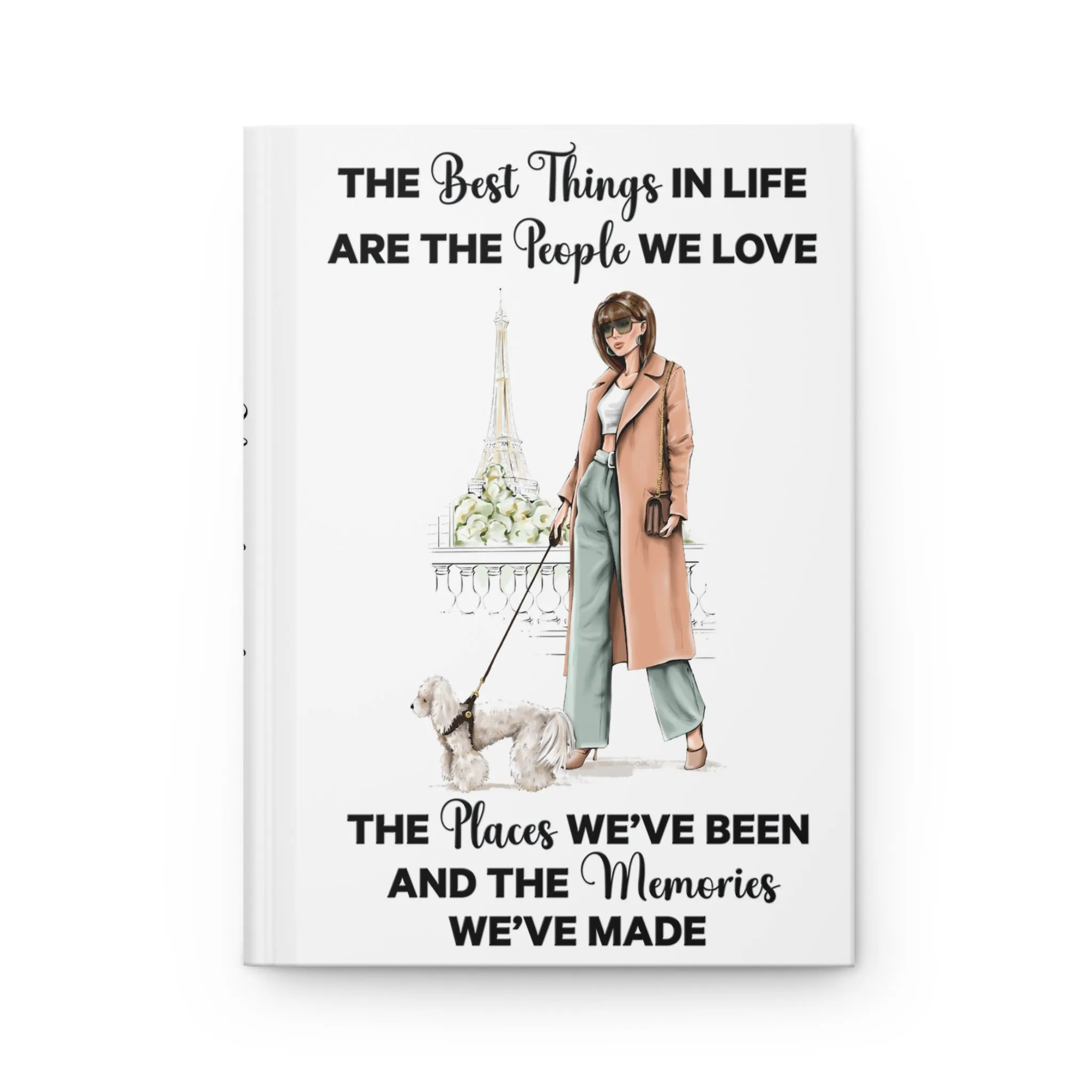 Personalised Hardcover Travel Journal Matte, Paris, Woman with Poodle Brunette Hair, The Best things in Life