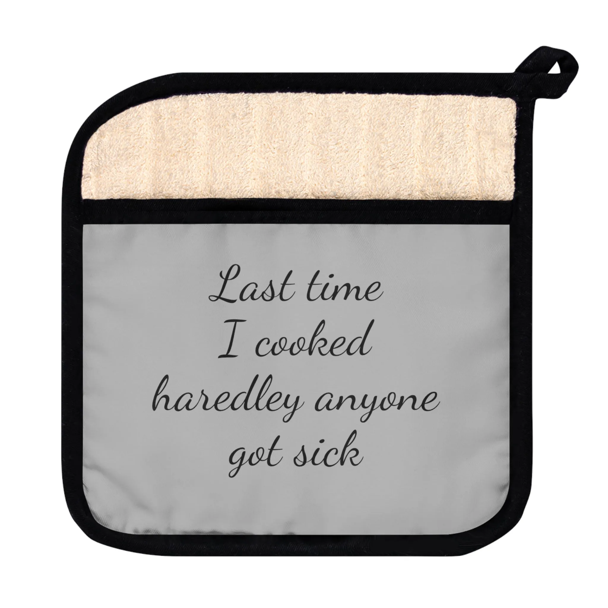 Pot Holder with Pocket Last time I cooked hardly anyone got sick