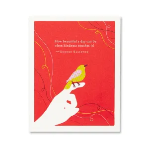 "How Beautiful A Day Can Be When Kindness Touches It" Thank You Card